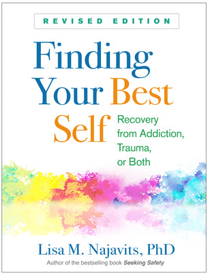 Book cover for Finding Your Best Self: Recovery from Addiction, Trauma, or Both