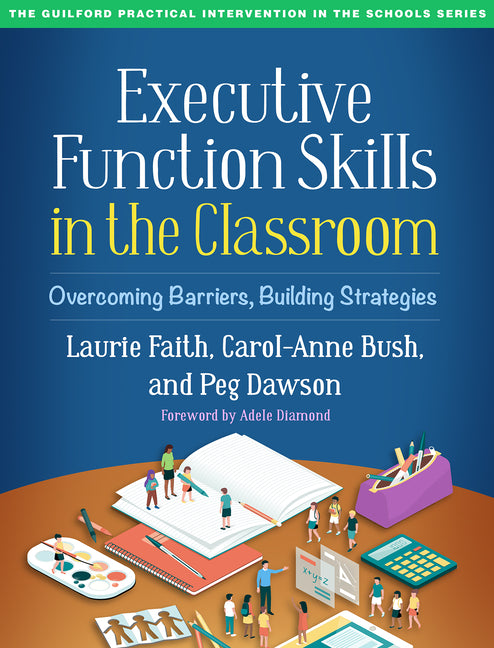 Book cover for Executive Function Skills in the Classroom: Overcoming Barriers, Building Strategies