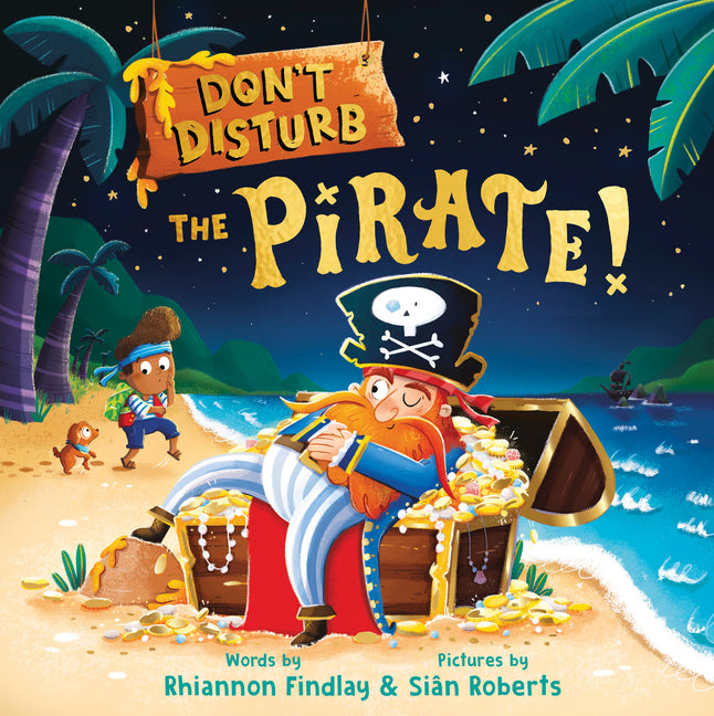 Book cover for Don't Disturb the Pirate!: A Bedtime Adventure