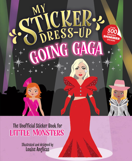 Book cover for My Sticker Dress-Up(tm) Going Gaga: The Unofficial Sticker Book for Little Monsters