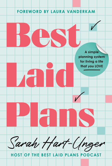 Book cover for Best Laid Plans: A Simple Planning System for Living a Life That You Love