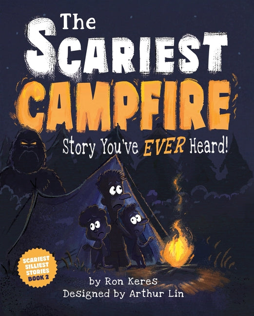 Book cover for Scariest Campfire Story You've Ever Heard!