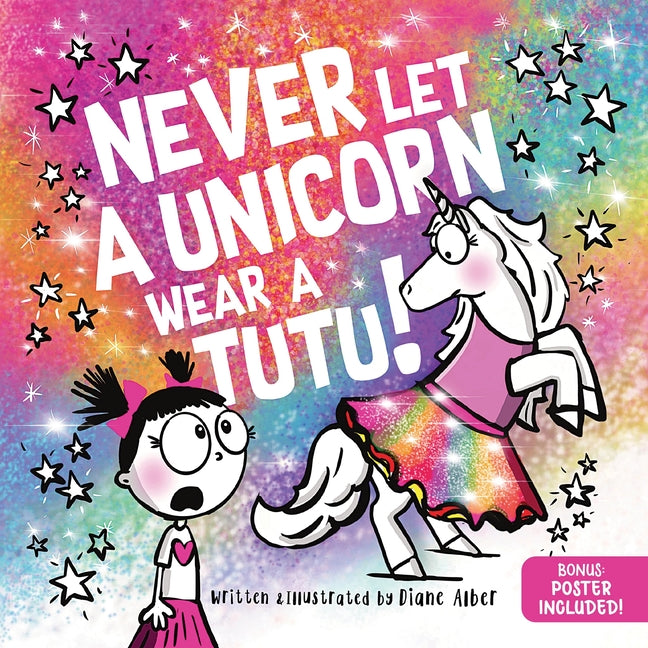Book cover for Never Let a Unicorn Wear a Tutu