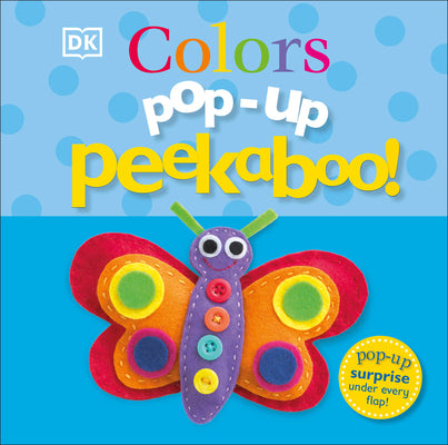Book cover for Pop-Up Peekaboo! Colors: Pop-Up Surprise Under Every Flap!