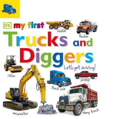 Book cover for My First Trucks and Diggers: Let's Get Driving!