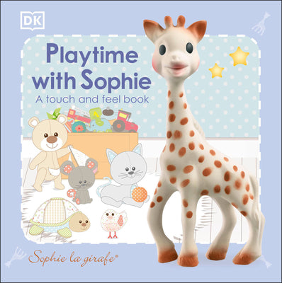 Book cover for Sophie La Girafe: Playtime with Sophie: A Touch and Feel Book