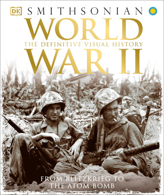 Book cover for World War II: The Definitive Visual History from Blitzkrieg to the Atom Bomb