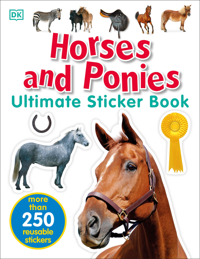 Book cover for Ultimate Sticker Book: Horses and Ponies: More Than 250 Reusable Stickers