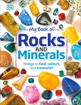 Book cover for My Book of Rocks and Minerals: Things to Find, Collect, and Treasure