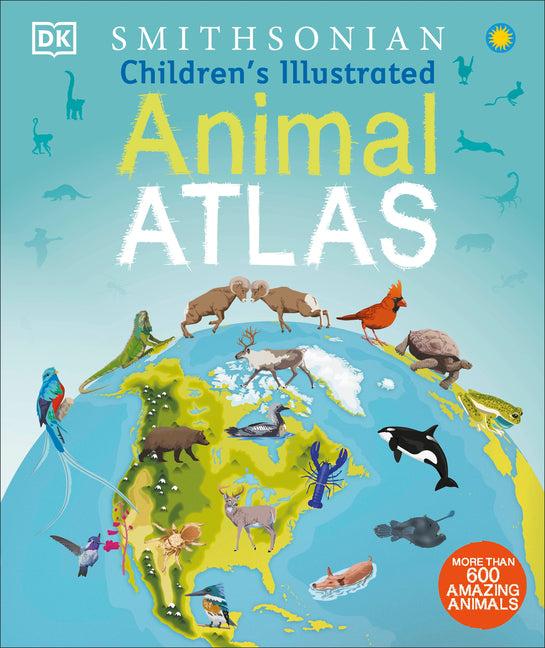 Book cover for Children's Illustrated Animal Atlas