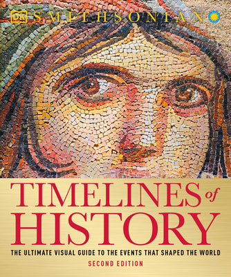 Book cover for Timelines of History: The Ultimate Visual Guide to the Events That Shaped the World, 2nd Edition