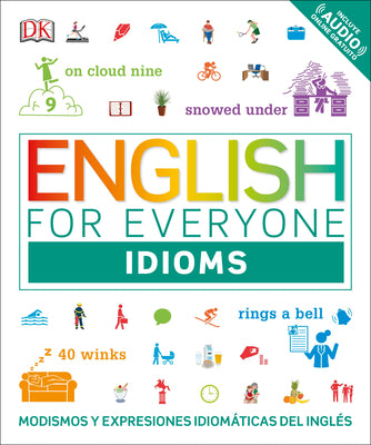 Book cover for English for Everyone: Idioms: Modismos Y Expresiones Idiomáticas del Inglés