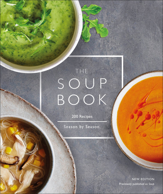 Book cover for Soup Book: 200 Recipes, Season by Season