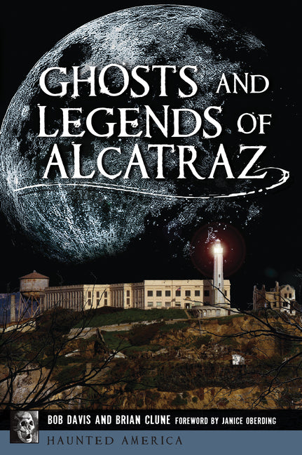 Book cover for Ghosts and Legends of Alcatraz