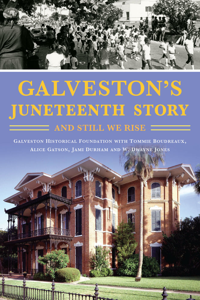 Book cover for Galveston's Juneteenth Story: And Still We Rise