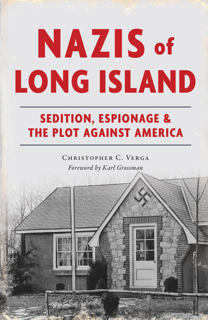 Book cover for Nazis of Long Island: Sedition, Espionage & the Plot Against America