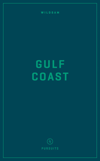 Book cover for Wildsam Field Guides: Gulf Coast (2022)