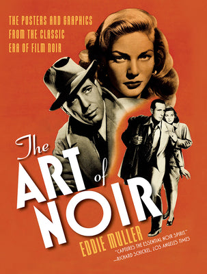 Book cover for The Art of Noir: The Posters and Graphics from the Classic Era of Film Noir