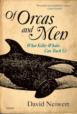 Book cover for Of Orcas and Men: What Killer Whales Can Teach Us