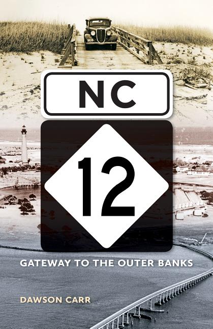 Book cover for NC 12: Gateway to the Outer Banks