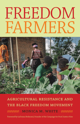 Book cover for Freedom Farmers: Agricultural Resistance and the Black Freedom Movement