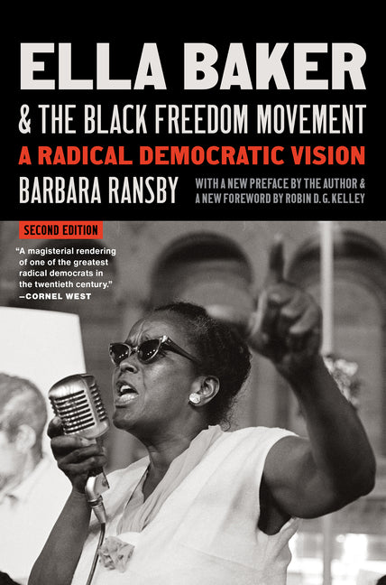 Book cover for Ella Baker and the Black Freedom Movement, Second Edition: A Radical Democratic Vision (Second Edition, with a New Preface by the Author and a New For