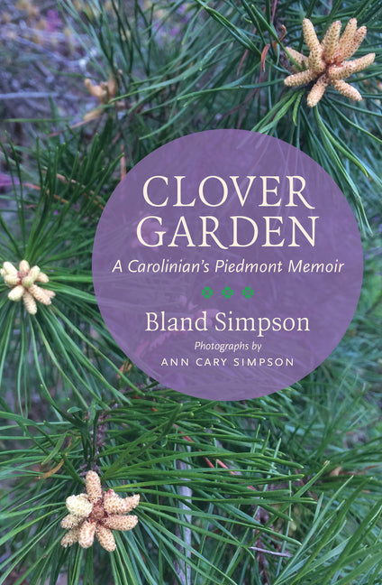 Book cover for Clover Garden: A Carolinian's Piedmont Memoir