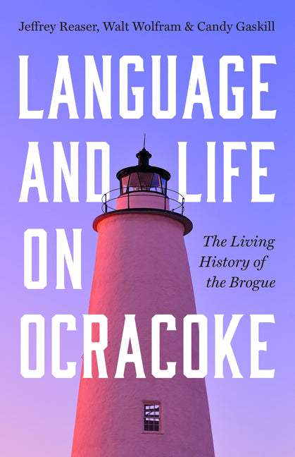 Book cover for Language and Life on Ocracoke: The Living History of the Brogue