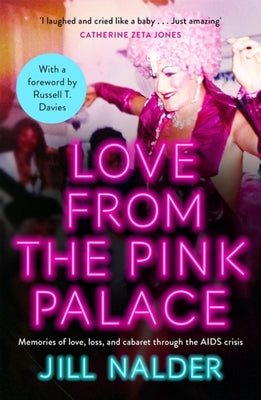 Book cover for Love from the Pink Palace: Memories of Love, Loss and Cabaret Through the AIDS Crisis