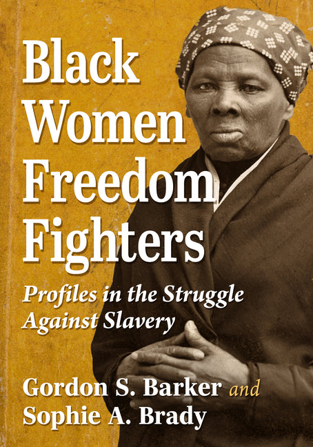 Book cover for Black Women Freedom Fighters: Profiles in the Struggle Against Slavery