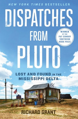 Book cover for Dispatches from Pluto: Lost and Found in the Mississippi Delta