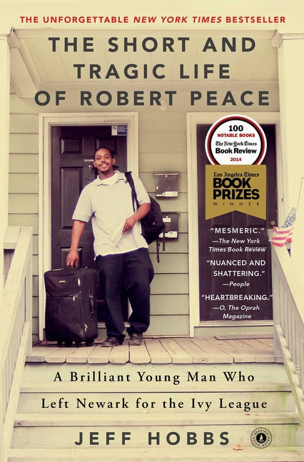 Book cover for The Short and Tragic Life of Robert Peace: A Brilliant Young Man Who Left Newark for the Ivy League