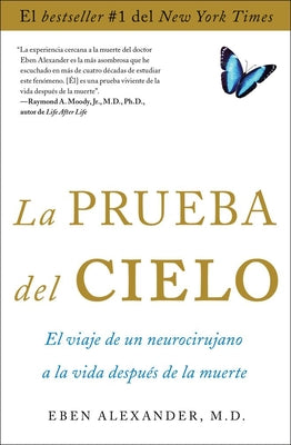 Book cover for La Prueba del Cielo: El Viaje de Un Neurocirujano a la Vida Después de la Muerte