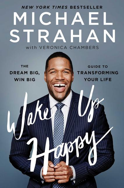 Book cover for Wake Up Happy: The Dream Big, Win Big Guide to Transforming Your Life