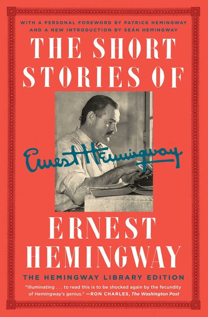Book cover for The Short Stories of Ernest Hemingway: The Hemingway Library Collector's Edition