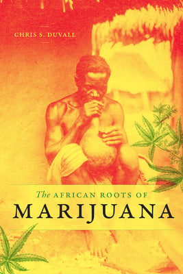 Book cover for The African Roots of Marijuana