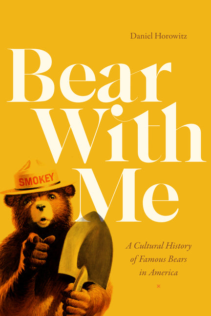 Book cover for Bear with Me: A Cultural History of Famous Bears in America