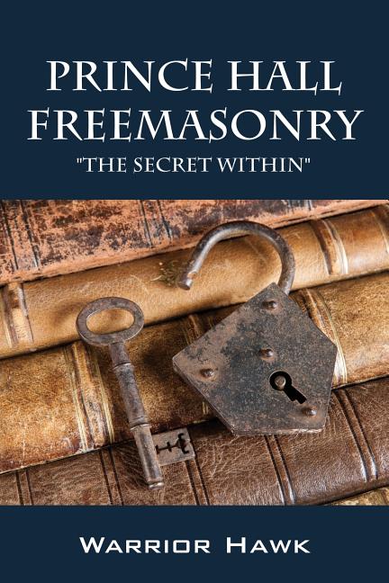 Book cover for Prince Hall Freemasonry: The Secret Within