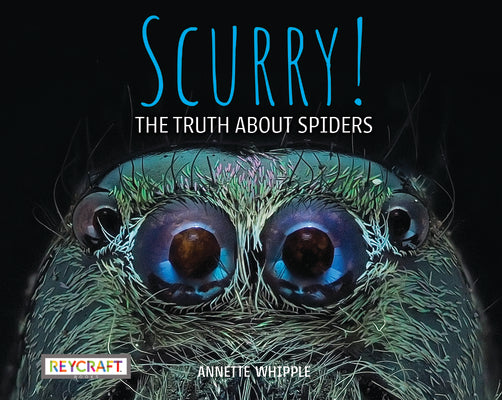 Book cover for Scurry!: The Truth about Spiders