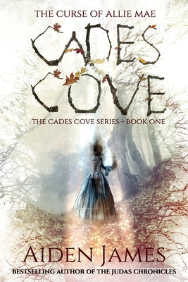 Book cover for Cades Cove: The Curse of Allie Mae: Cades Cove Series: Book One