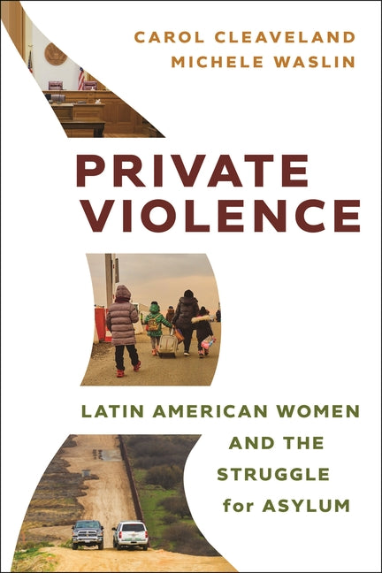 Book cover for Private Violence: Latin American Women and the Struggle for Asylum
