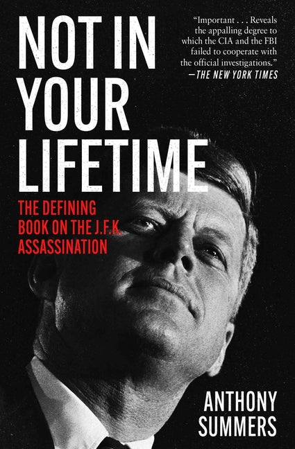 Book cover for Not in Your Lifetime: The Defining Book on the J.F.K. Assassination