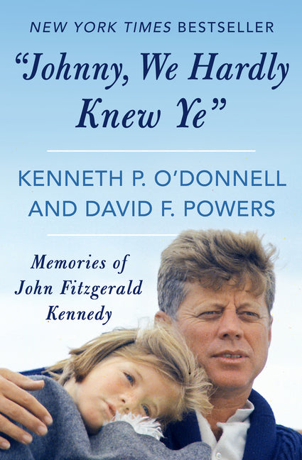 Book cover for Johnny, We Hardly Knew Ye: Memories of John Fitzgerald Kennedy