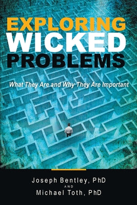 Book cover for Exploring Wicked Problems: What They Are and Why They Are Important