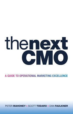 Book cover for The Next Cmo: A Guide to Operational Marketing Excellence