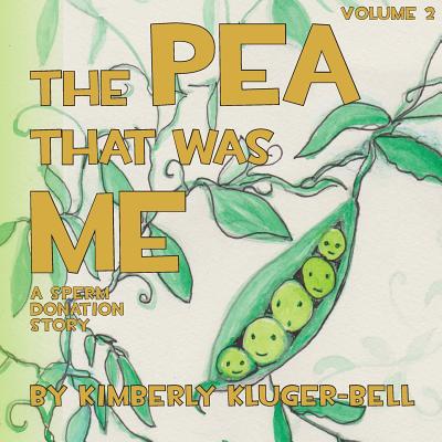 Book cover for The Pea that was Me: A Sperm Donation Story