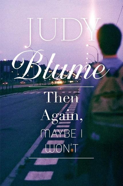 Book cover for Then Again, Maybe I Won't