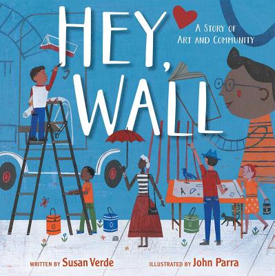 Book cover for Hey, Wall: A Story of Art and Community
