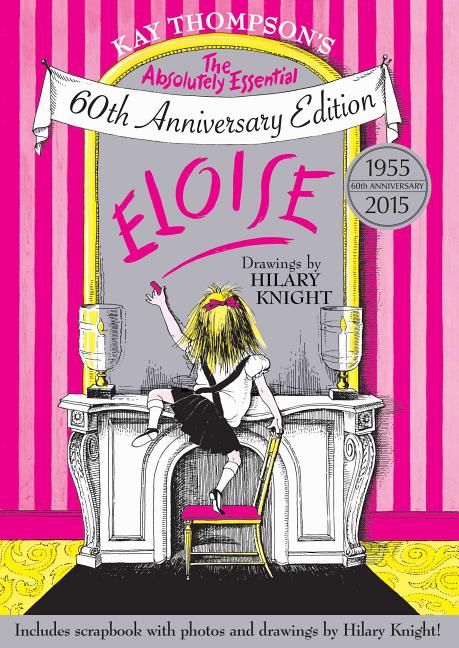 Book cover for Eloise: The Absolutely Essential 60th Anniversary Edition