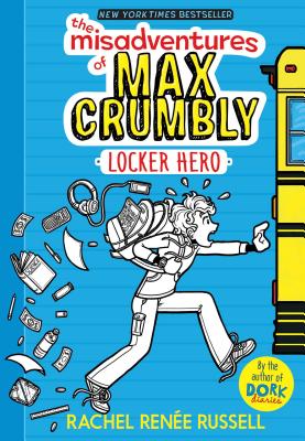 Book cover for The Misadventures of Max Crumbly 1: Locker Hero